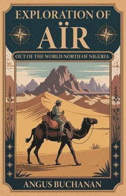 Angus Buchanan - Exploration of Aïr, Häftad