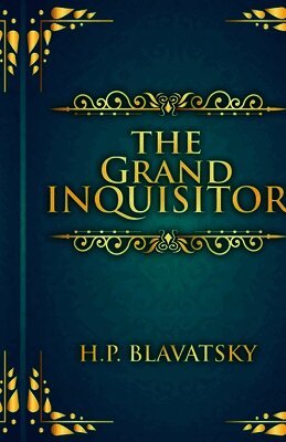 Helena Petrovna Blavatsky - Grand Inquisitor, Häftad. Tillgänglighet: Tillfälligt slut