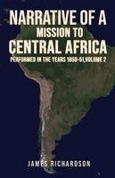 James Richardson - Narrative of a Mission to Central Africa Performed in the Years 1850-51, Volume 2, Häftad. Tillgänglighet: Lägg i varukorg