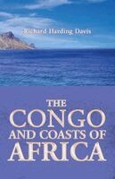 Richard Harding Davis - Congo and Coasts of Africa, Häftad