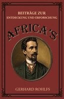 Beiträge zur Entdeckung und Erforschung Africa's