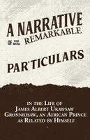 James Albert, Ukawsaw Gronniosaw - Narrative of the Most Remarkable Particulars in the Life of James Albert Ukawsaw Gronniosaw, an African Prince, as Related by Himself, Häftad