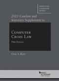 2023 Caselaw and Statutory Supplement to Computer Crime Law