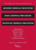 Modern Criminal Procedure, Basic Criminal Procedure, and Advanced Criminal Procedure, 2022 Supplement