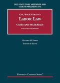 Labor Law, Cases and Materials, 2022 Statutory Appendix and Case Supplement