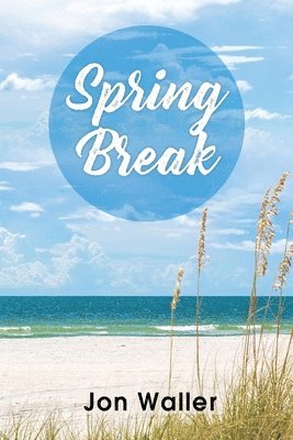 Jon Waller - Spring Break, Häftad