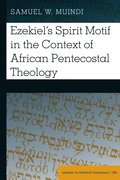 Ezekiel's Spirit Motif in the Context of African Pentecostal Theology