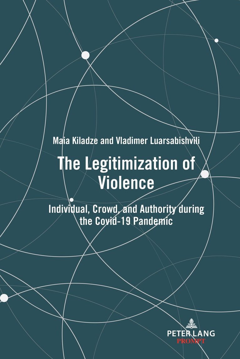Maia Kiladze, Vladimer Luarsabishvili - Legitimization of Violence, Inbunden. Tillgänglighet: Lägg i varukorg