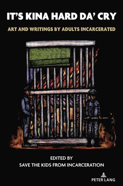 Save the Kids from Incarceration - It's Kina Hard Da' Cry, E-bok