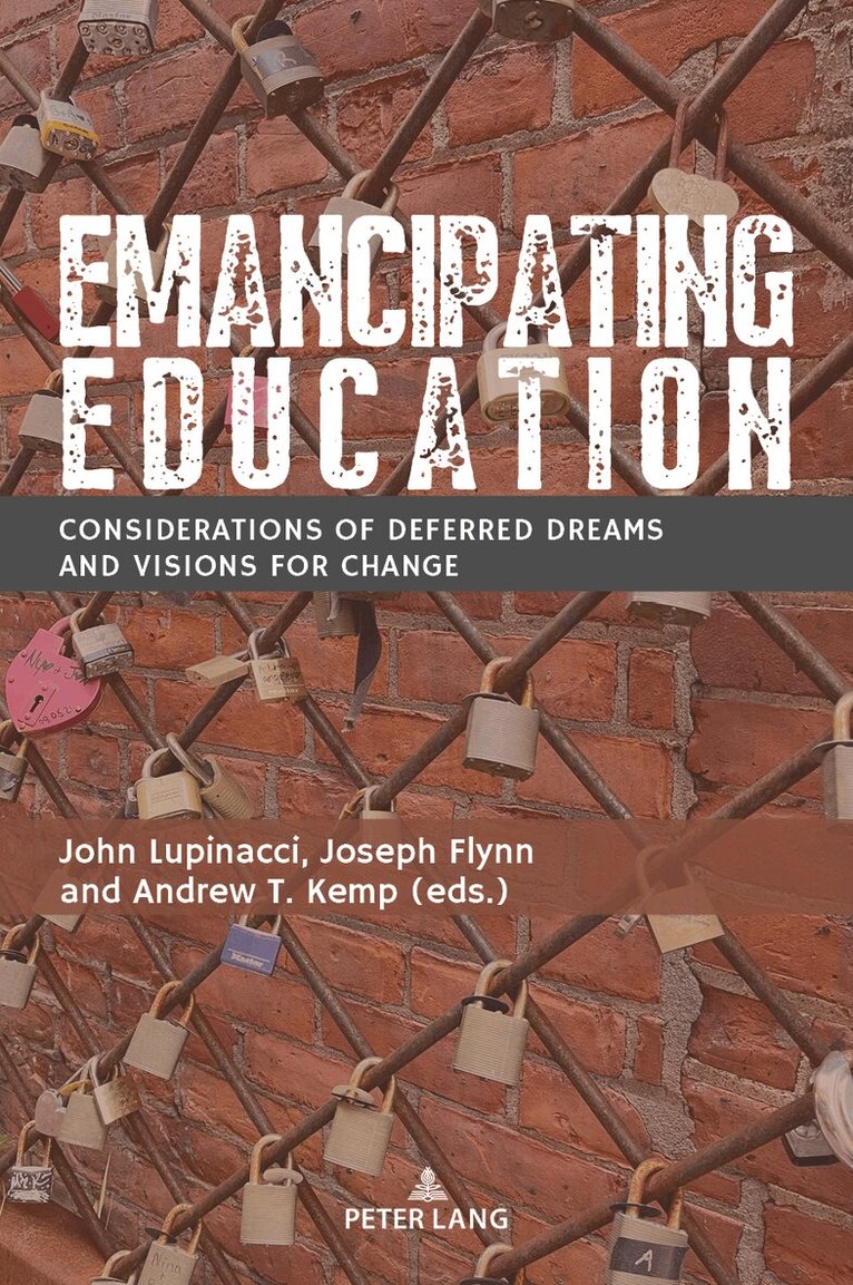 John Lupinacci, Joseph Flynn, Andrew T. Kemp - Emancipating Education, Häftad. Tillgänglighet: Lägg i varukorg