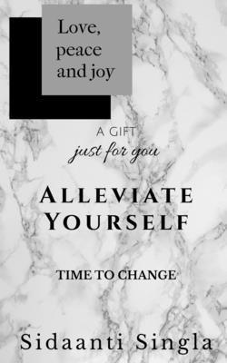 Sidaanti Singla - Alleviate yourself, Häftad. Tillgänglighet: Lägg i varukorg