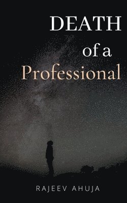 Rajeev Ahuja - Death of a Professional, Häftad