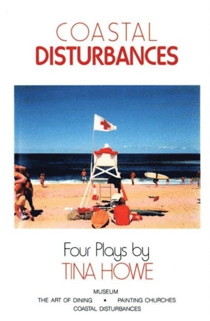 Tina Howe - Coastal Disturbances, E-bok