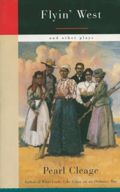 Pearl Cleage - Flyin' West and Other Plays, E-bok