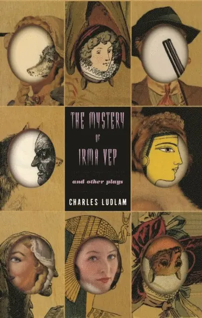 Charles Ludlam - Mystery of Irma Vep and Other Plays, E-bok. Tillgänglighet: Lägg i varukorg