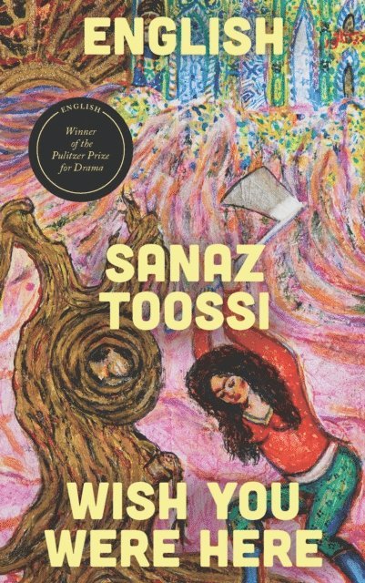Sanaz Toossi - English / Wish You Were Here, E-bok