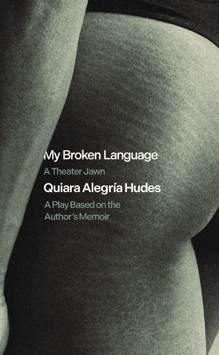 Quiara Alegría Hudes - My Broken Language, Häftad. Tillgänglighet: Lägg i varukorg