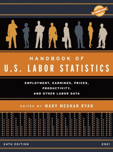 Mary Meghan Ryan - Handbook of U.S. Labor Statistics 2021, E-bok