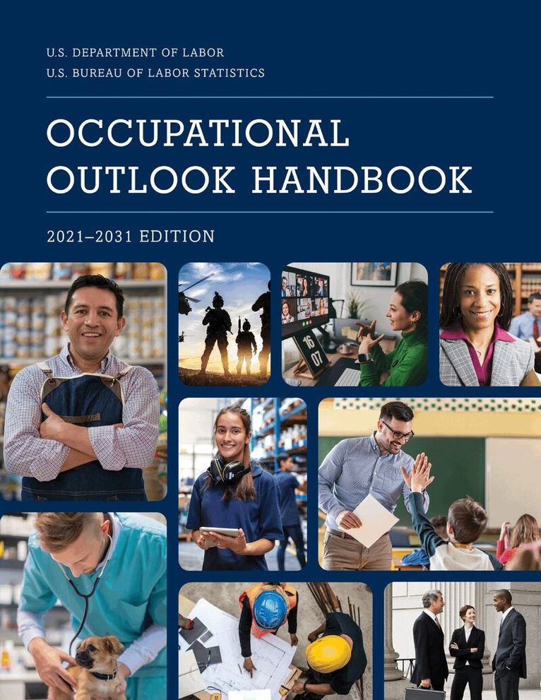 Bureau of Labor Statistics - Occupational Outlook Handbook, 2021–2031, Inbunden
