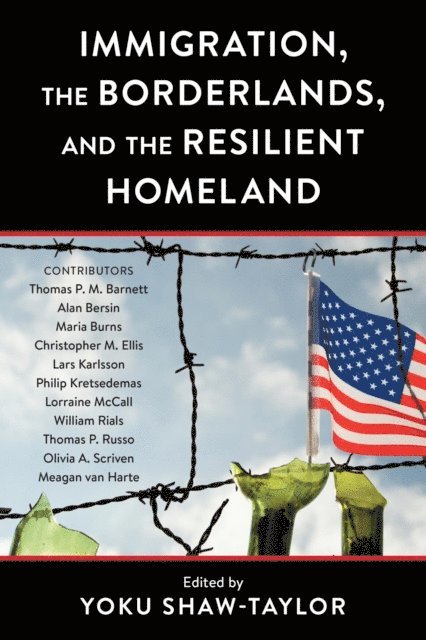 Yoku Shaw-Taylor - Immigration, the Borderlands, and the Resilient Homeland, E-bok
