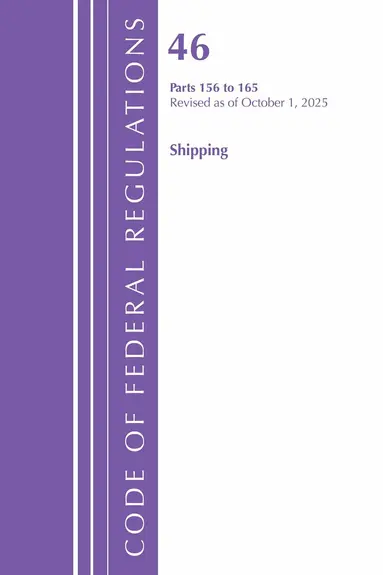 Code of Federal Regulations, Title 46 Shipping 156-165, Revised as of October 1, 2025