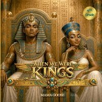 Mama Goose - When We Were Kings, Häftad. Tillgänglighet: Lägg i varukorg