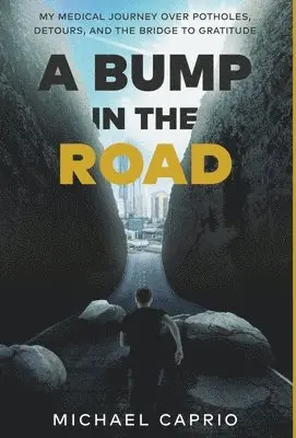 Michael Caprio - Bump in the Road, Inbunden. Tillgänglighet: Lägg i varukorg