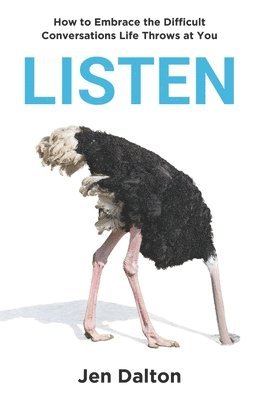 Jen Dalton - Listen: How to Embrace the Difficult Conversations Life Throws at You, Häftad
