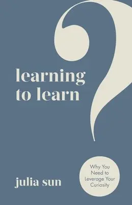 Julia Sun - Learning to Learn, Häftad. Tillgänglighet: Tillfälligt slut