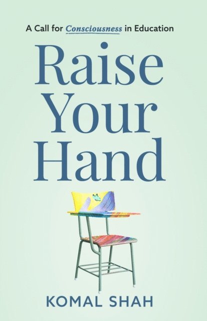 Komal Shah - Raise Your Hand!, E-bok. Tillgänglighet: Lägg i varukorg
