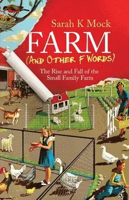 Sarah K Mock - Farm (and Other F Words), Häftad. Tillgänglighet: Lägg i varukorg