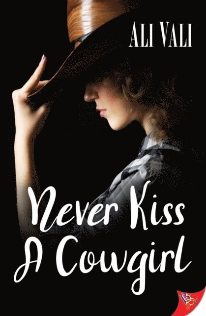 Ali Vali - Never Kiss a Cowgirl, E-bok