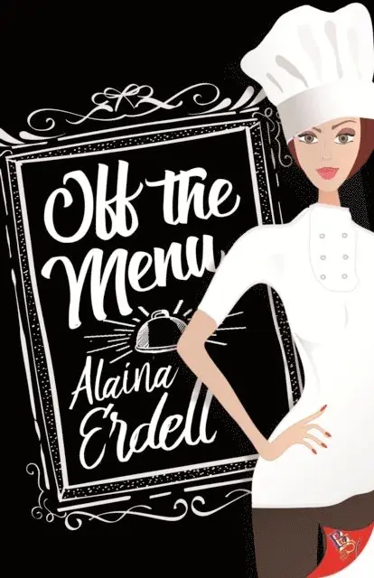 Alaina Erdell - Off the Menu, E-bok. Tillgänglighet: Lägg i varukorg
