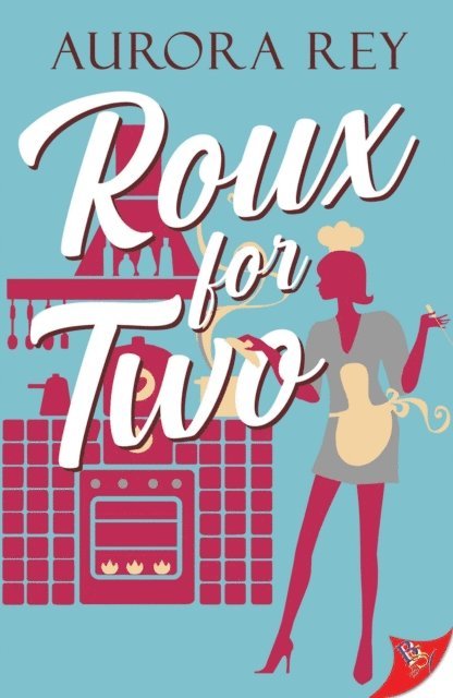 Aurora Rey - Roux for Two, E-bok