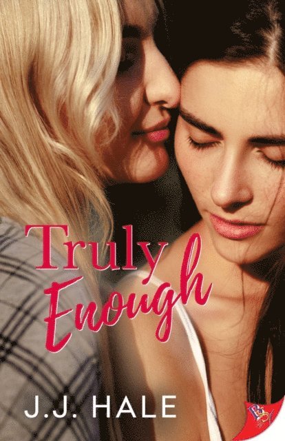 J.J. Hale - Truly Enough, E-bok