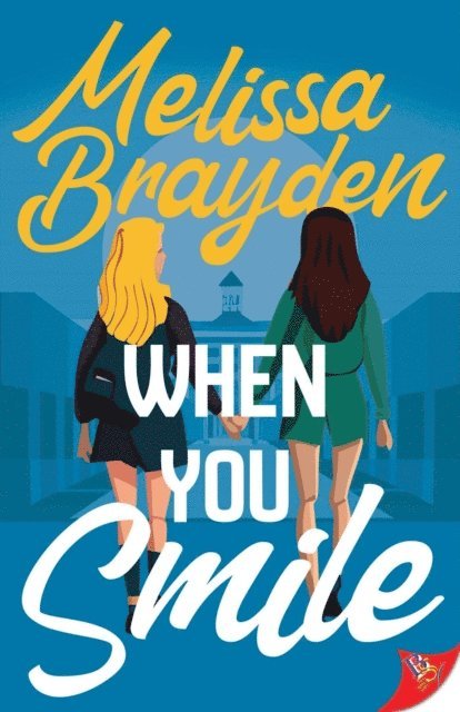 Melissa Brayden - When You Smile, E-bok