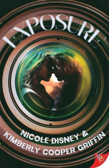 Kimberly Cooper Griffin, Nicole Disney - Exposure, E-bok