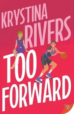 Krystina Rivers - Too Forward, Häftad. Tillgänglighet: Lägg i varukorg