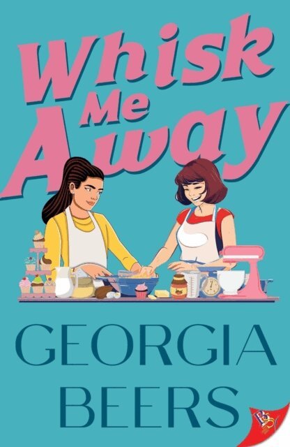 Georgia Beers - Whisk Me Away, E-bok