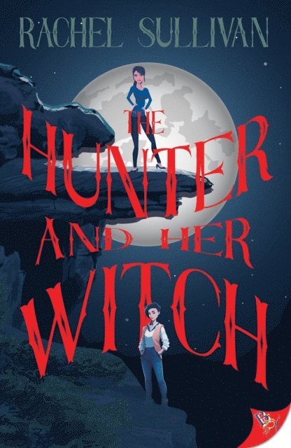 Rachel Sullivan - Hunter and Her Witch, E-bok