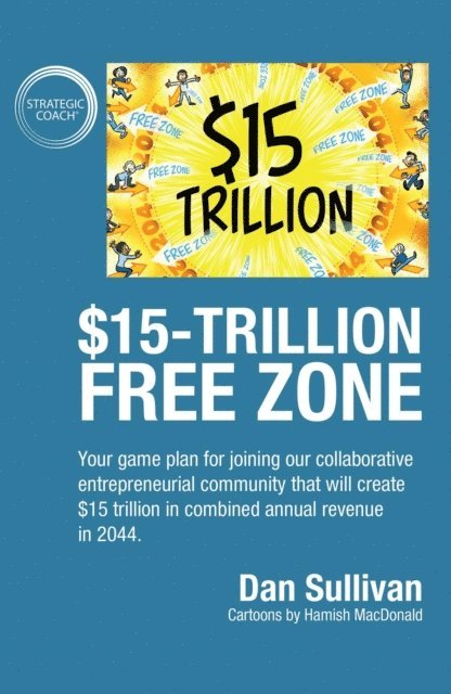 Dan Sullivan - $15-Trillion Free Zon, E-bok