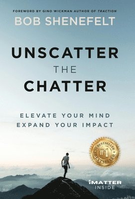 Bob Shenefelt - Unscatter the Chatter, Inbunden