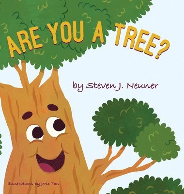 Steven J Neuner - Are You a Tree?, Inbunden. Tillgänglighet: Lägg i varukorg