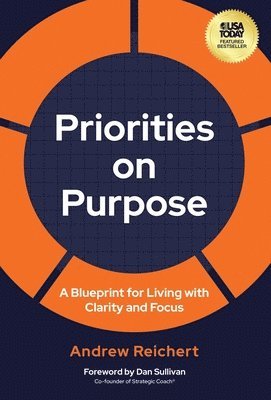 Andrew Reichert - Priorities on Purpose, Inbunden