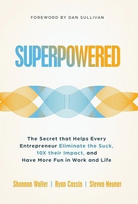 Shannon Waller, Ryan Cassin, Steven J Neuner - Superpowered, Inbunden. Tillgänglighet: Lägg i varukorg