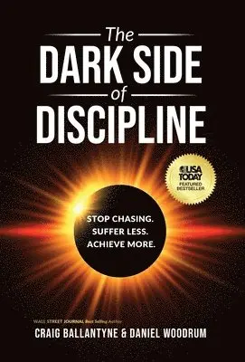 Craig Ballantyne, Daniel Woodrum - Dark Side of Discipline, Inbunden. Tillgänglighet: Lägg i varukorg