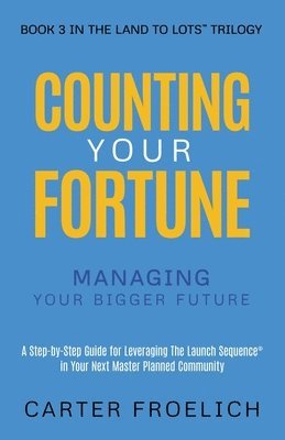 Carter Froelich - Counting Your Fortune, Häftad