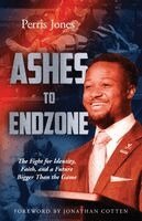 Perris Jones - Ashes to Endzone, Häftad. Tillgänglighet: Lägg i varukorg