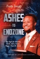 Perris Jones - Ashes to Endzone, Inbunden. Tillgänglighet: Lägg i varukorg