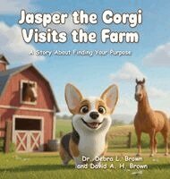 Debra L Brown, David a H Brown - Jasper the Corgi Visits the Farm, Inbunden
